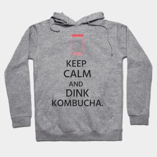 Keep Calm and Drink Kombucha! Hoodie